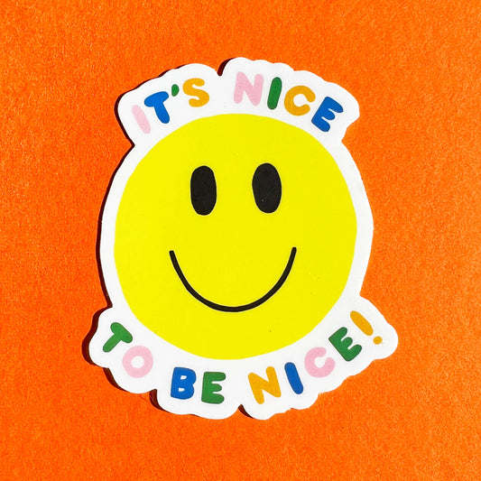 NICE TO BE NICE STICKER