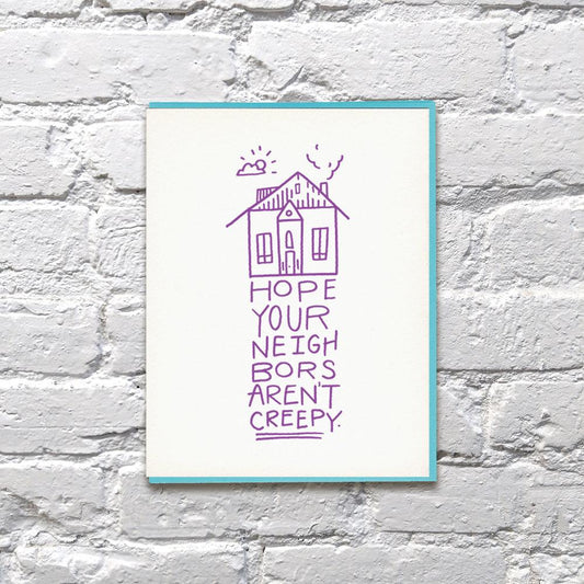 Creepy Neighbors Greeting Card