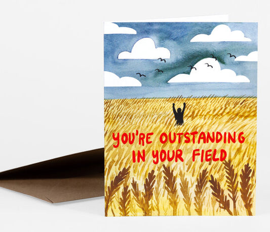 Outstanding In Your Field Greeting Card