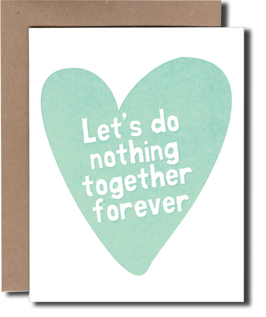 Heart Nothing Together Greeting Card